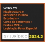 COMBO XVI - MAGISTRATURA E MP ESTADUAIS + CURSO DE SENTENÇA + PRÁTICA MPF - 2024 (G7 2024.2)